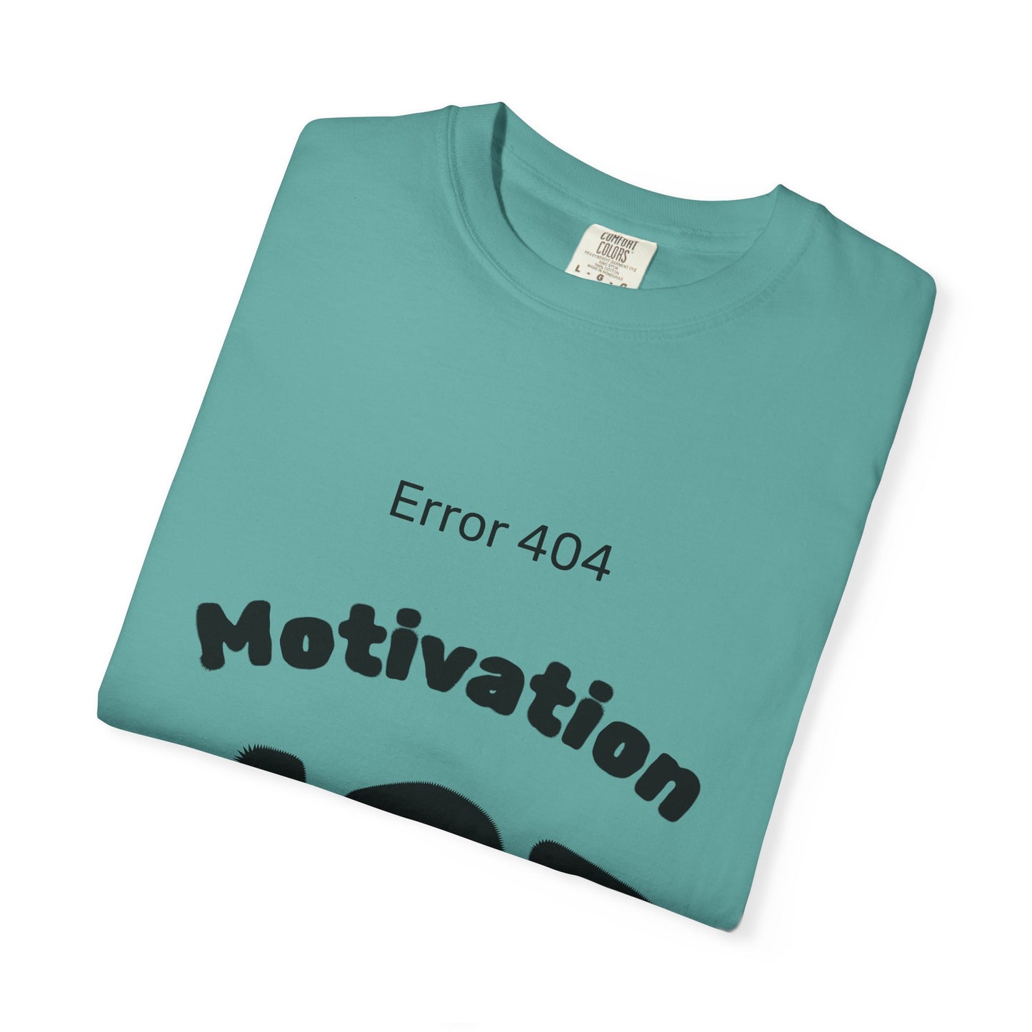 AZ Error 404 Tee — Motivation Not Found