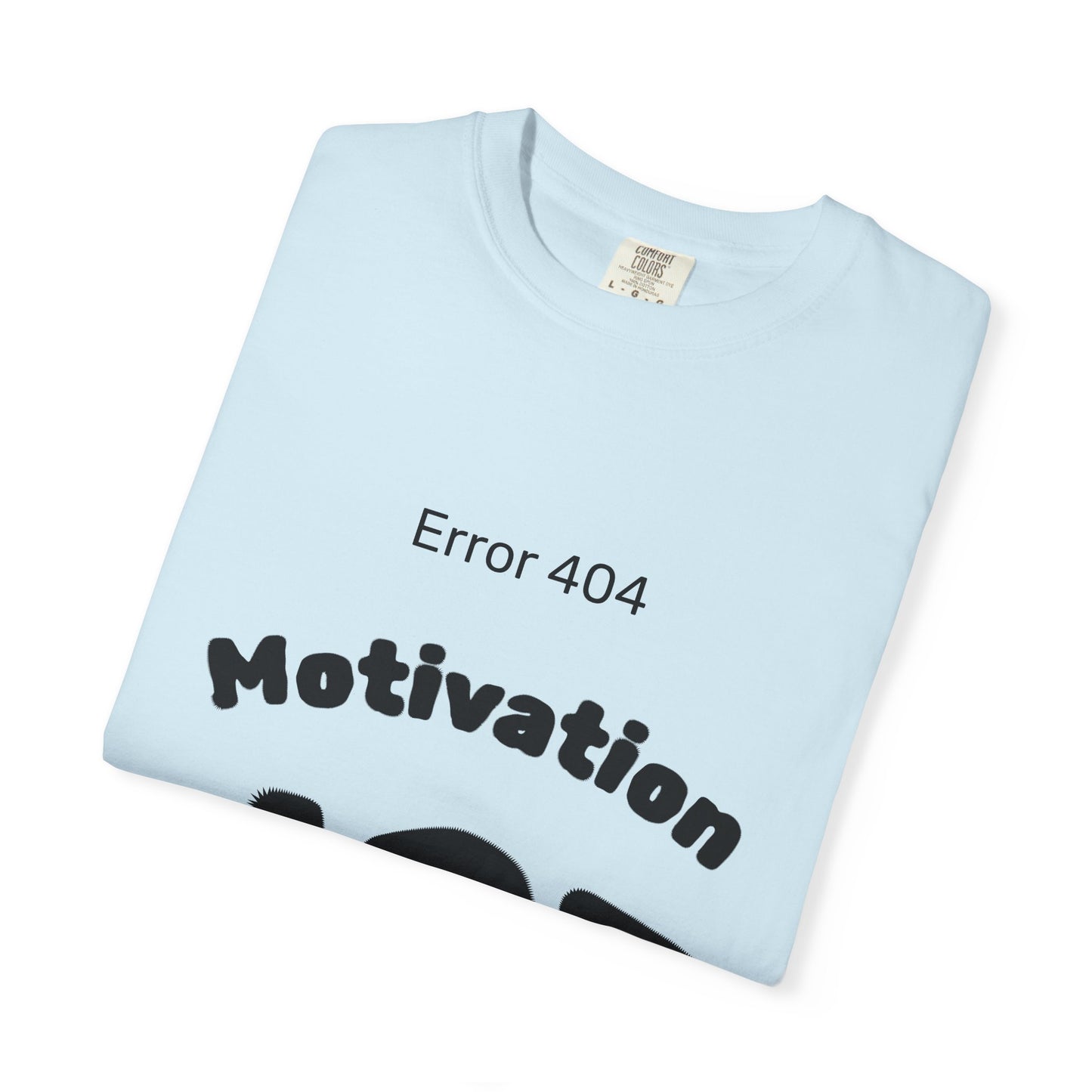 AZ Error 404 Tee — Motivation Not Found