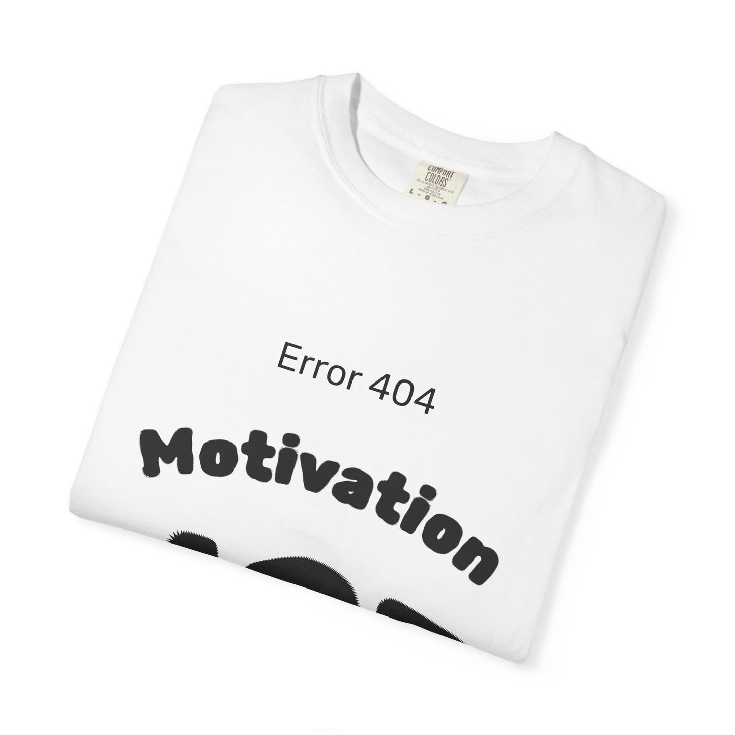 AZ Error 404 Tee — Motivation Not Found