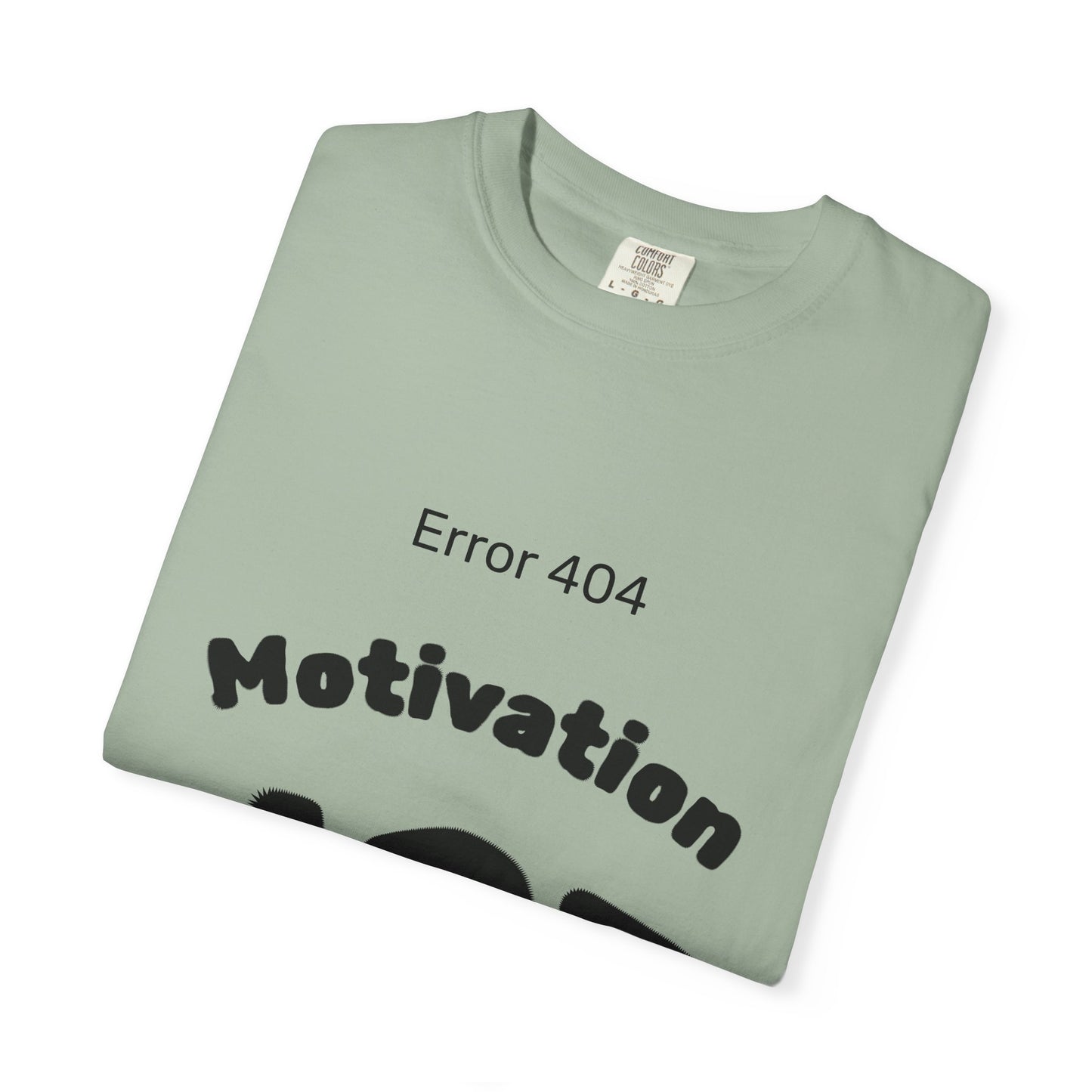 AZ Error 404 Tee — Motivation Not Found